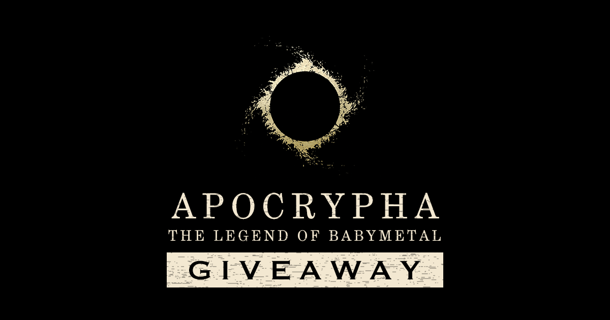 APOCRYPHA: THE LEGEND OF BABYMETAL Giveaway | Tokyo Otaku Mode 