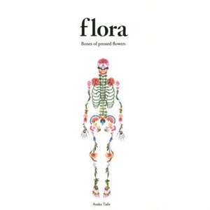 Flora: Bones of Pressed Flowers