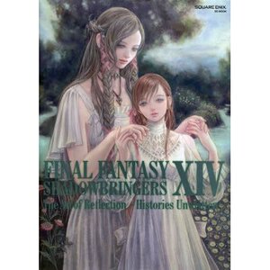 Final Fantasy XIV: Shadowbringers - The Art of Reflection -Histories Unwritten-