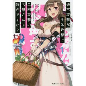 Do You Love Your Mom and Her Two-Hit Multi-Target Attacks? Vol. 1