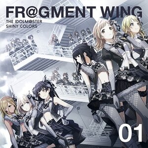 THE IDOLM@STER: SHINY COLORS Fr@gment Wing CD 01 [Pre-order]