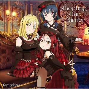 Shooting Star Warrior | Love Live! Sunshine!! Guilty Kiss 1st Full Album