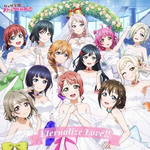 Eternalize Love!! | Love Live! Nijigasaki High School Idol Club TOKIMEKI Roadmap to Future Theme Song CD Album