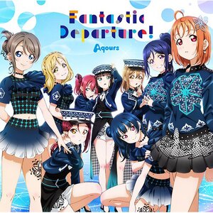 Fantastic Departure! | Love Live! Sunshine!! Aqours 6th Love Live! Dome Tour 2020 Theme Song CD