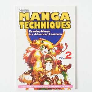 Manga Techniques Vol. 2: Drawing Manga for Advanced Learners