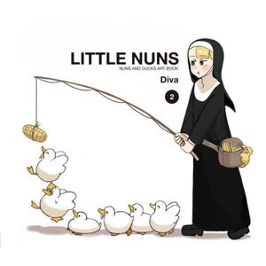 LITTLE NUNS: NUNS AND DUCKS ART BOOK 2