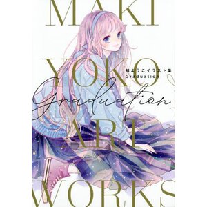 Graduation: Maki Yoko Art Works