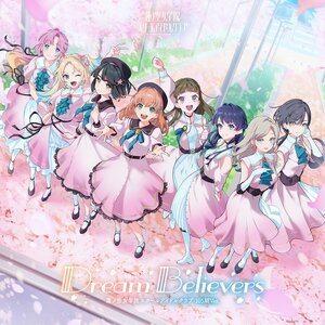 Dream Believers (105th Generation Ver.) | Link! Like! Love Live! Hasu no Sora Jogakuin School Idol Club 3rd Mini CD Album