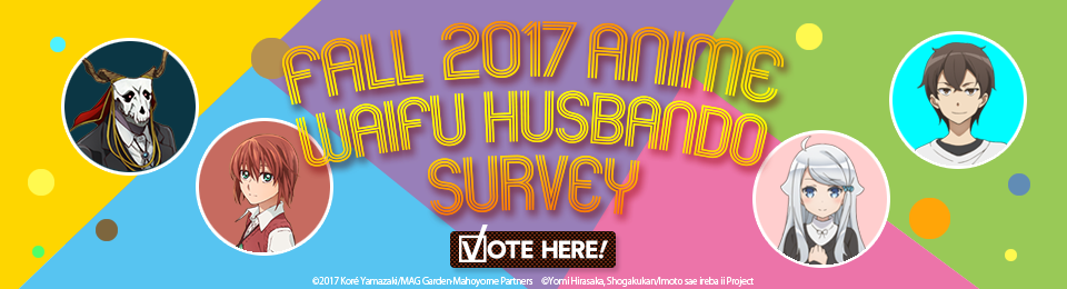 Fall 2017 Anime Waifu Husbando Survey