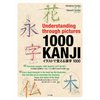Understanding Through Pictures 1,000 Kanji