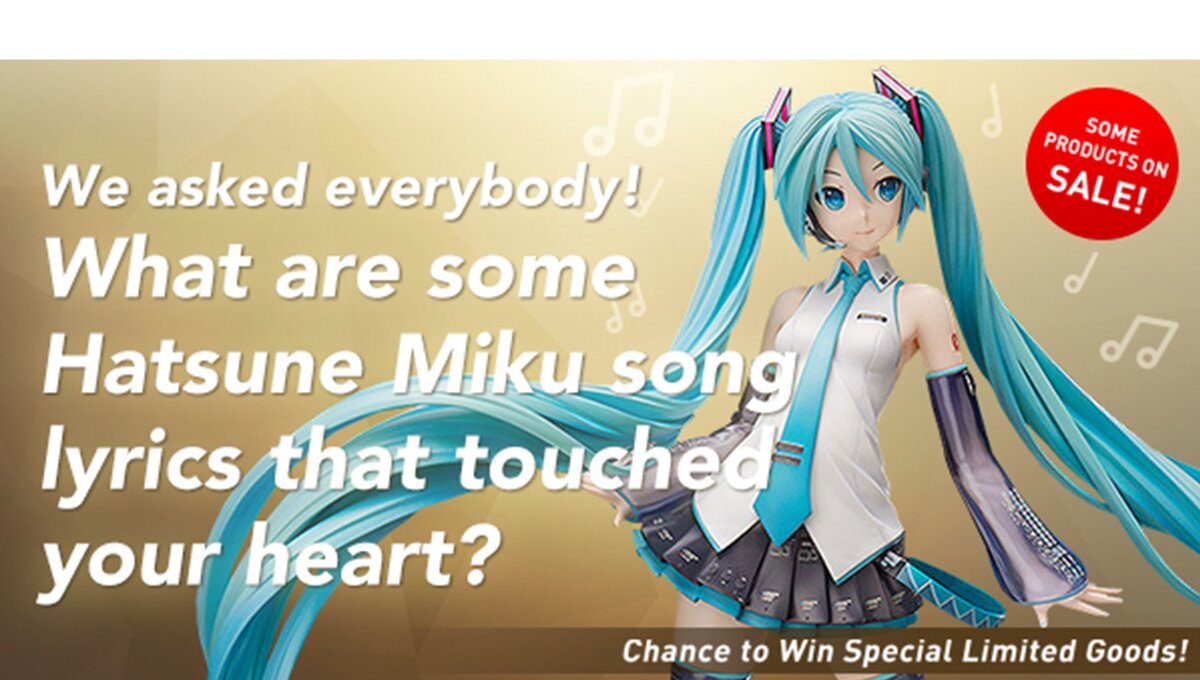 We Asked Everybody What Are Some Hatsune Miku Song Lyrics That Touched Your Heart Music News Tom Shop Figures Merch From Japan