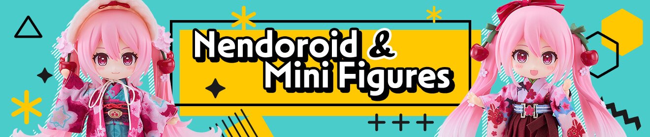 Nendoroid & Mini Figures
