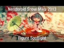 Figure Spotlight: Nendoroid Snow Miku (2013) - Strawberry White Kimono Ver.