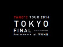 TANO*C TOUR 2014 TOKYO Jingle Movie