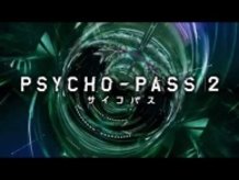 Psycho-Pass 2 PV “A New Chapter, Begins”