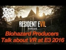 Resident Evil 7: Biohazard Producers Talk about VR at E3 2016