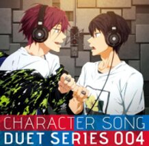 CD “TV Anime Free! Duet Singles Vol. 4 - Haruka Nanase (CV: Nobunaga Shimazaki) & Rin Matsuoka (CV: Mamoru Miyano)”
