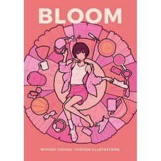 Bloom Miyoshi Yoshimi Fashion Illustrations
