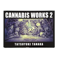 Cannabis Works 2: Tatsuyuki Tanaka Artworks
