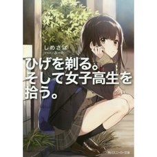 Higehiro: After Being Rejected I Shaved and Took in a High School Runaway Vol. 1 (Light Novel)