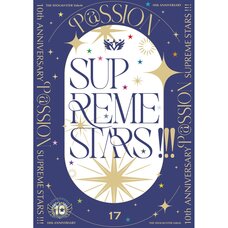 The Idolm@ster SideM 10th Anniversary P@ssion 17 Supreme Stars !!! First Limited Edition