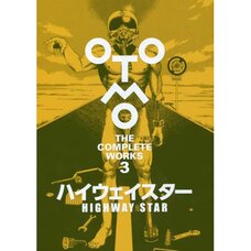 HIGHWAY STAR: Otomo the Complete Works 3