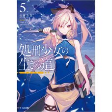 The Executioner and Her Way of Life Vol. 5 (Light Novel)