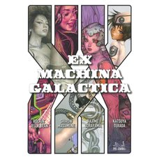 EX MACHINA GALACTICA