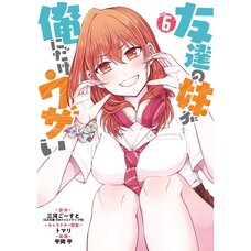 My Friend's Little Sister Has It In for Me! Vol. 6