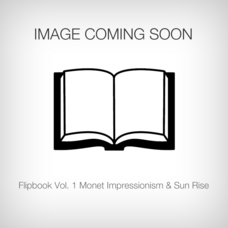 Flipbook Vol. 1 Monet: Impression & Sunrise