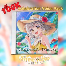 Shee Icho 100K Celebration Voice Pack [A Mermaid’s Treasure]