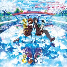 The only melody | Sound! Euphonium the Movie: May the Melody Reach You! Original Soundtrack CD
