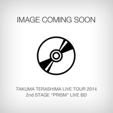TAKUMA TERASHIMA LIVE TOUR 2014 2nd STAGE "PRISM" LIVE BD