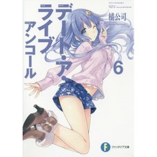Date A Live Encore Vol. 6 (Light Novel)