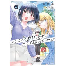 I Became Friends with the Second Cutest Girl in My Class Vol. 4