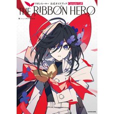 THE RIBBON HERO Official Guidebook: Curtain Call