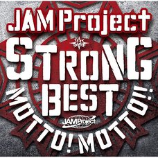 JAM Project 15th Anniversary Strong Best Album Motto! Motto!! 2015 (Regular Edition)