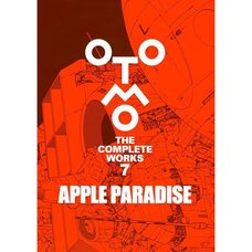 Apple Paradise: Otomo the Complete Works 7