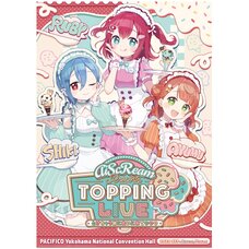 AiScReam Presents TOPPING LIVE Come See Me Before I Melt ♡♡♡ B2-Size Poster