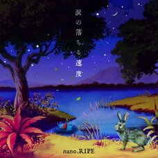 nano.RIPE - Namida no Ochiru Sokudo (Regular Edition)