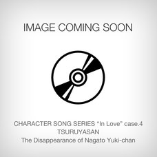 CHARACTER SONG SERIES “In Love” case.4 TSURUYASAN | The Disappearance of Nagato Yuki-chan