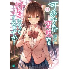 Hensuki: Are You Willing to Fall in Love with a Pervert as Long as She's a Cutie? Vol. 11 (Light Novel)