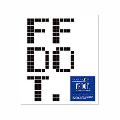 FF Dot: The Pixel Art of Final Fantasy - Tokyo Otaku Mode (TOM)
