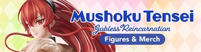 Mushoku Tensei Figures & Merch