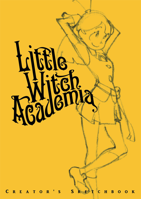Little Witch Academia Creator's Sketchbook - Tokyo Otaku Mode (TOM)