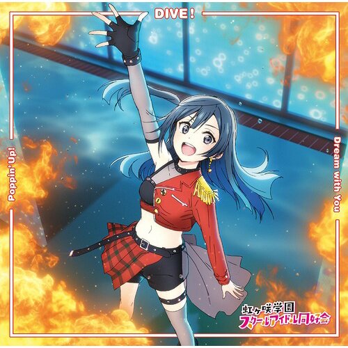 Dream with You / Poppin' Up! / DIVE! | Love Live! Nijigasaki High