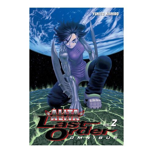 Battle Angel Alita: Last Order Omnibus Vol. 2 - Tokyo Otaku Mode (TOM)