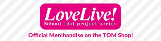 Love Live! Series Merchandise