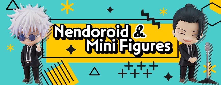 Nendoroid & Mini Figures