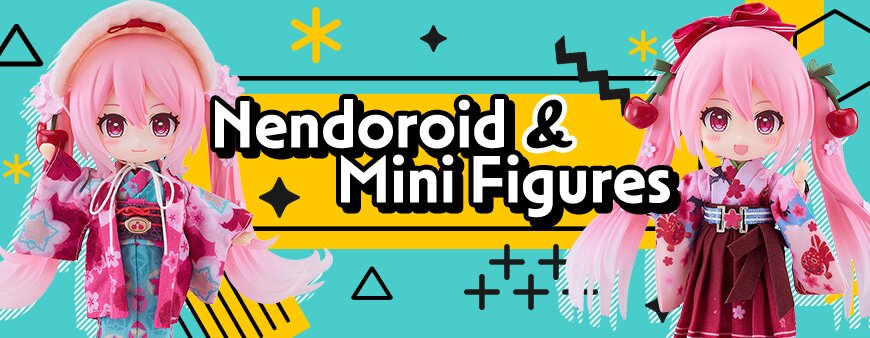 Nendoroid & Mini Figures